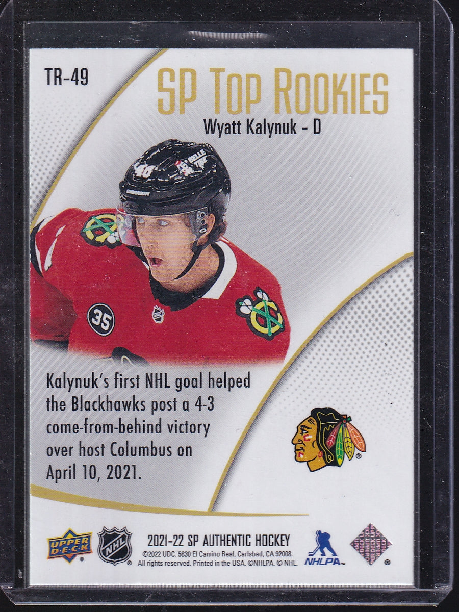 2021-22 SP Authentic #TR-49 Wyatt Kalynuk SP Top Rookies